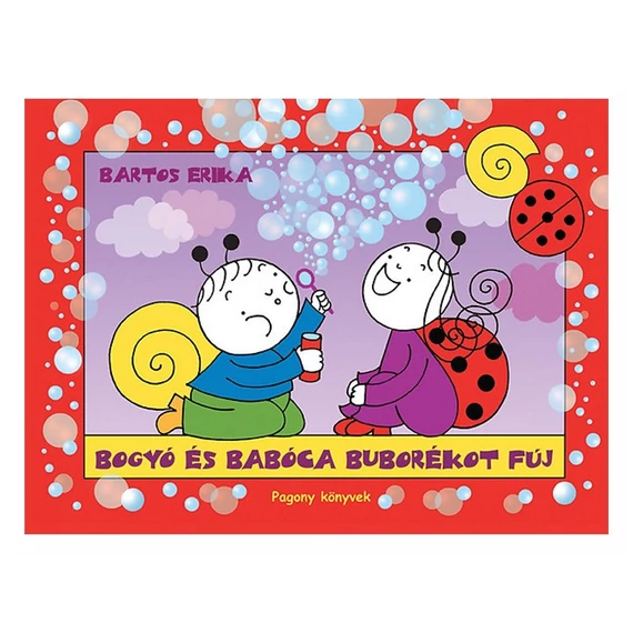 Bartos Erika: Bogyó és Babóca buborékot fúj