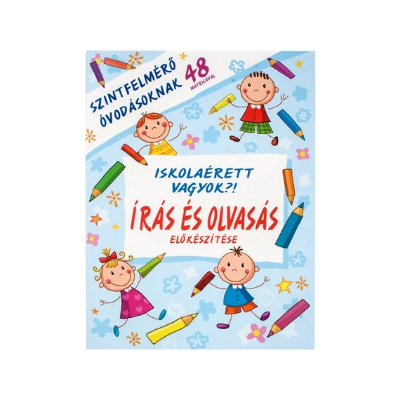 Iskolaérett vagyok?! Írás és olvasás előkészítése